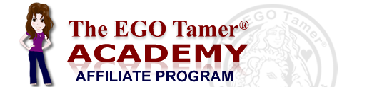Affiliate Program at The EGO Tamer® Academy