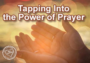 Tapping Into the Power of Prayer